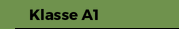 Klasse A1